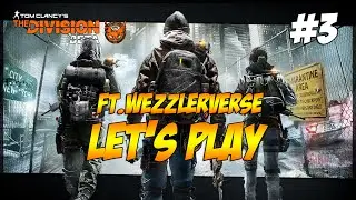 "2 Noobs, 1 Game"  - The Division Beta Let's Play #3 ft. @Wezzlerverse