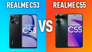 Realme C53 vs Realme C55. Схожие названия, разная судьба