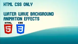 Water Wave Background Animation Effects - HTML CSS - No JavaScript