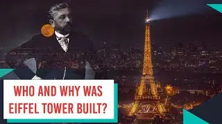 Who And Why Was Eiffel Tower Built?