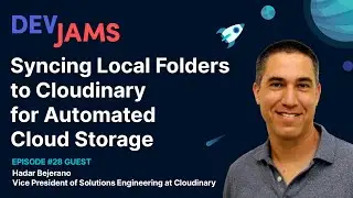 Syncing Local Folders to Cloudinary for Automated Cloud Storage - DevJams Episode #28