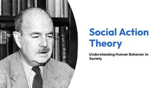 Talcott Parsons Social Action Theory