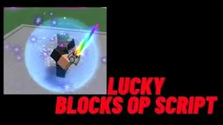 Lucky blocks script *OP working pastebin 2022*