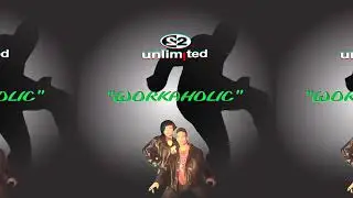 2 Unlimited - Workaholic (Hardcore Remix)