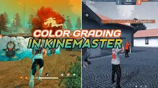 Color Grading | Kinemaster | Freefire | Color Change Tutorial