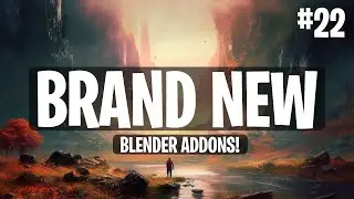 Brand New Blender Addons You Probably Missed! - #22