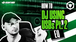 How To DJ Using USBs Pt. 2 (EQ)