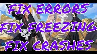How to Fix Game Crashes or Freeze (Troubleshoot / Manual Update) - Bleach Immortal Soul