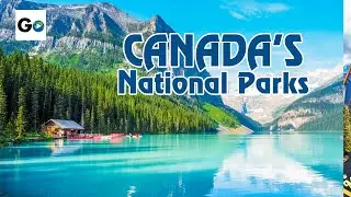 Canada's National Parks: Canadian Rockies, Banff, Lake Louise and Jasper