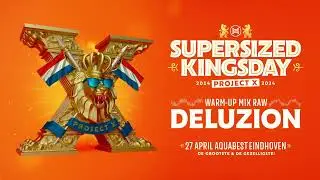 Supersized Kingsday Festival 2024 | warm-up mix | Deluzion