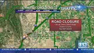 I-80 Closed In Both Directions Near Vacaville After Crash