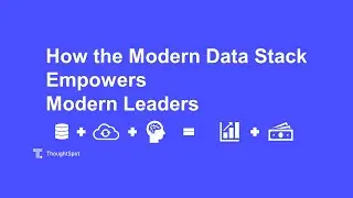 How the Modern Data Stack Empowers Modern Leaders