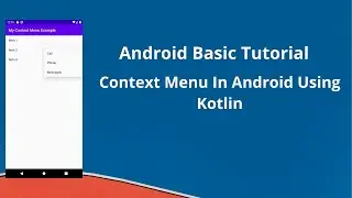 Context Menu In Android Using Kotlin