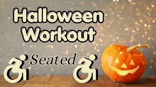 Halloween Seated Workout | Seated Exercise | Wheelchair Workout | Brain Break