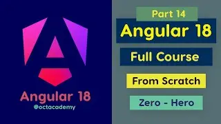 Angular 18 Full Course (part 14) - Complete Zero to Hero Angular 18 full Tutorial