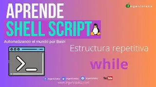 📟12:  ¿Qué es una ESTRUCTURA ITERATIVA WHILE? ¿Cómo funciona un WHILE?.