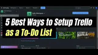 The 5 Best Ways to Setup Trello as a To Do List | Easy Tutorial