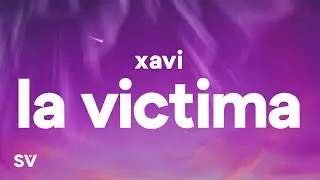 Xavi - La Víctima (Letra/Lyrics)