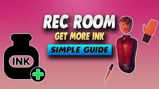 Rec Room How To Get More Ink - Simple Guide