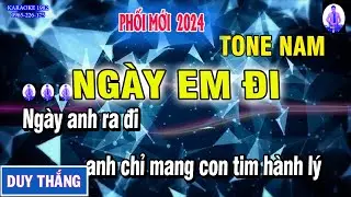 Karaoke Ngày Em Đi Tone Nam - Beat Chuẩn