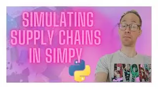 Simulating supply chains in SimPy