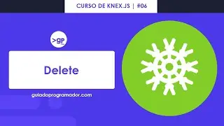 Curso de Knex #06 - Delete