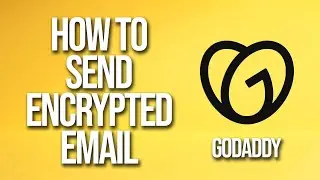 How To Send Encrypted Email GoDaddy Tutorial