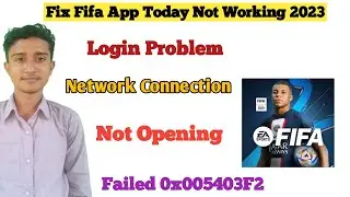 Fix FIFA Mobile Login Failed 0x005403F2 Problem | Fifa Mobile Login Problem | Fifa Not Working
