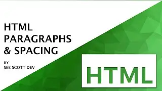 HTML Paragraphs and Spacing | HTML Step by Step Beginners Course