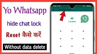 yo whatsapp hide chat ka lock kaise reset kaise kare || yo whatsapp password kaise reset kare