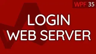 C# WPF UI Tutorials: 35 - Log In to Web Server