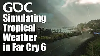 Simulating Tropical Weather in 'Far Cry 6'