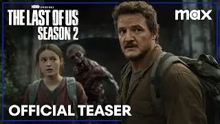 The Last of Us: Season 2 - Official Teaser | Max