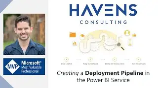 Creating a Deployment Pipeline in the Power BI Service