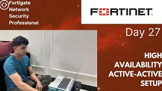 Day 27 - FortiGate Firewall Active-Active Setup Guide | High Availability and Load Balancing