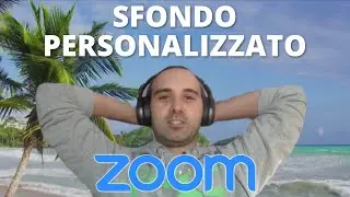 ZOOM -  Come cambiare lo sfondo