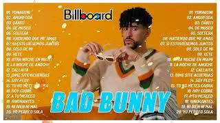 Bad Bunny Hits 2023 - Bad Bunny Exitos - Sus Mejores Éxitos 2023 Bad Bunny - Best Songs of Bad Bunny