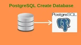 5. PostgreSQL DBA: How to create PostgreSQL Database