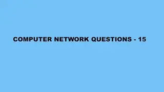 Computer Network Questions - 15