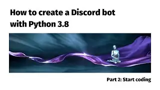 How to create a Discord bot with Python: Part 2 (Write the code)