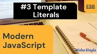 ES6 Tutorial #3: Template Literals(Template Strings) | Modern Javascript 2021