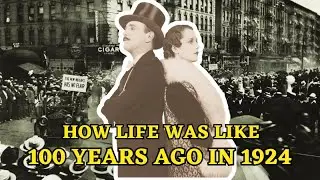 What Life Was Like in 1924: USA 100 Years Ago