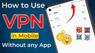 How to Use VPN in Android Mobile without any App | Android VPN settings | android vpn kaisy use kry