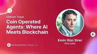 Coin Operated Agents: Emin Gün Sirer, Ava Labs I Avalanche Summit II