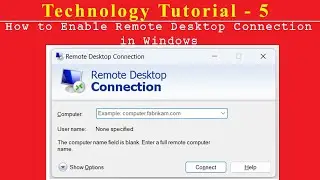 Technology Tutorial 5 - How to Enable Remote Desktop Connection in Windows