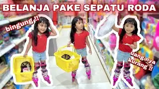 SAMANTHA BELANJA PAKAI SEPATU RODA DUITNYA KURANG !!!