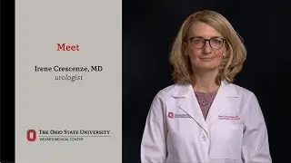 Meet Ohio State Urologist, Irene Crescenze, MD | Ohio State Medical Center