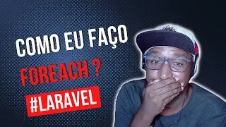 007 - COMO FAZER FOREACH DO JEITO CERTO NO LARAVEL | QUICK TIPS