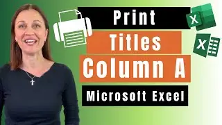 EXCEL: How to Repeat Column A on Every Page