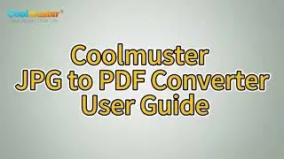 Coolmuster JPG to PDF Converter: Convert  Image to PDF Easily